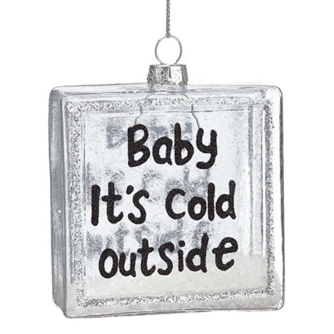 3.5" Baby It's Cold Outside Glass Ornament with Snow